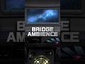 USS ENTERPRISE 1701 (MOTION PICTURE) BRIDGE AMBIENCE / RELAXING WHITE NOISE AND SHIPS COMPUTER COMS