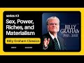 Sex, Power, Riches, and Materialism - Billy Graham Classics L series 3 L #motivation #sermon