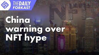 E-CNY Problems to be Solved; China Sees Warning Over NFT Hype | The Daily Forkast