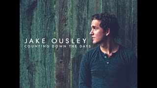 Video thumbnail of "Counting Down the Days - Jake Ousley"