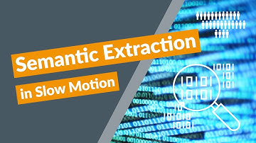 Semantic Extraction in Slow Motion