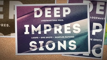 Deep Impressions - Deep House Samples & Loops - Loopmasters