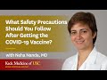 What Safety Precautions Should You Follow After Getting the COVID-19 Vaccine?