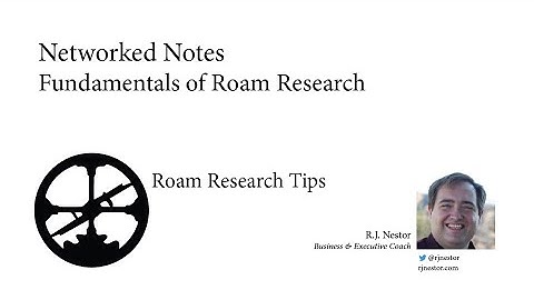 Networked Notes: Fundamentals of Roam Research