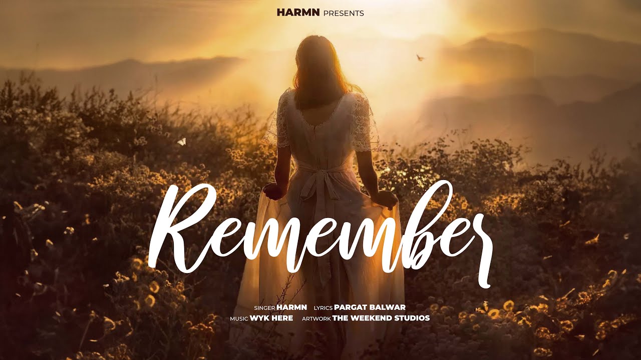 Watch REMEMBER | Harmn | Pargat Balwar | WYK HERE| Latest Punjabi Song 2024 on YouTube Watch REMEMBER | Harmn | Pargat Balwar | WYK HERE| Latest Punjabi Song 2024 on YouTube