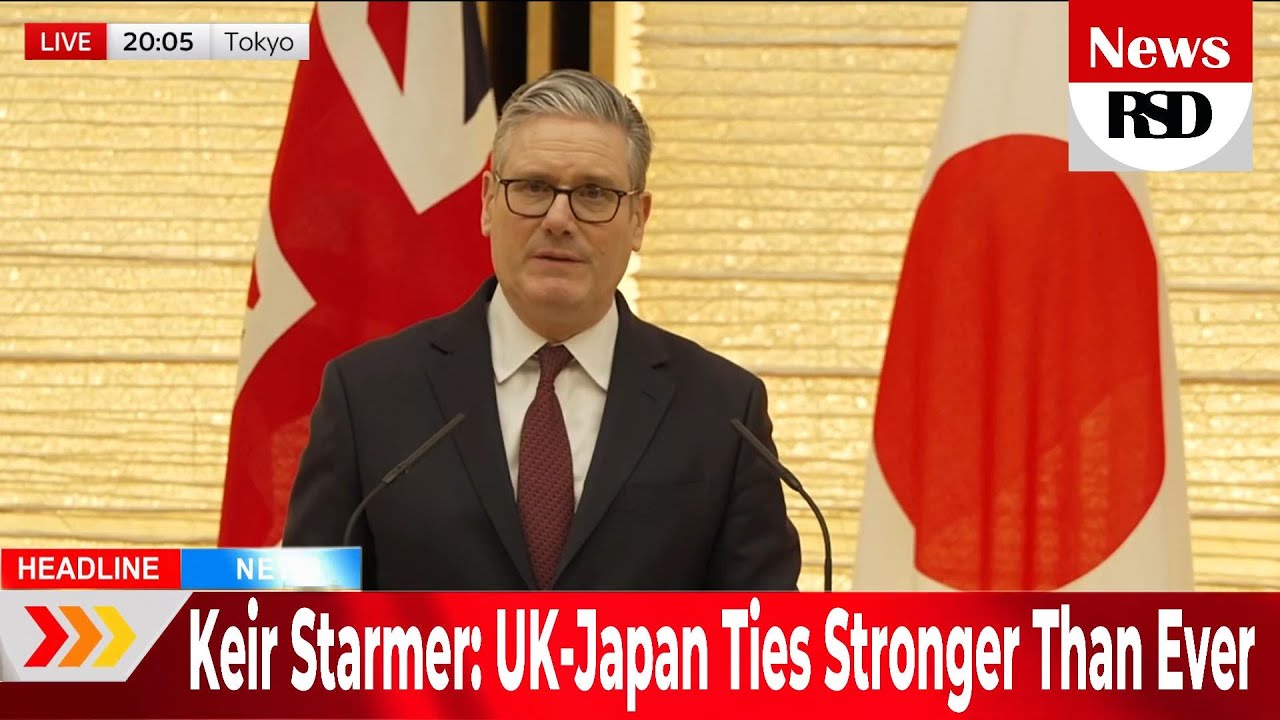 Keir Starmer: UK-Japan Relationship Stronger Than Decades | Tokyo Meeting Highlights