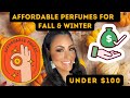 Favorite Affordable Perfumes For Fall &amp; Winter 2023 | Affordable perfumes under $100  #perfume