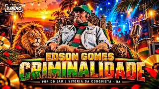 EDSON GOMES | CRIMINALITY #pordojau | A HISTORIC CONCERT IN VITÓRIA DA CONQUISTA BA #audiovisual ...