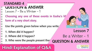 Lesson 7 – Be a Writer - 1 | Class 4 English Balbharati | Hindi Explanation of Question & Answers