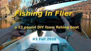 Fishing in Flier, my 27 Pound DIY Foam Boat -- #3 Fall 2020
