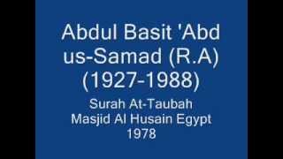 Sheikh Abdul Basit abd Ussamad Surah Attaubah Masjid Alhussain Egypt 1978