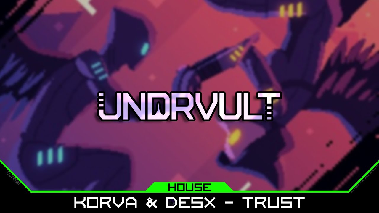 Watch Korva & Desx - Trust on YouTube Watch Korva & Desx - Trust on YouTube