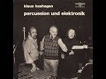 Capture de la vidéo Klaus Hashagen, "Percussion Und Elektronik" [Cp-174]