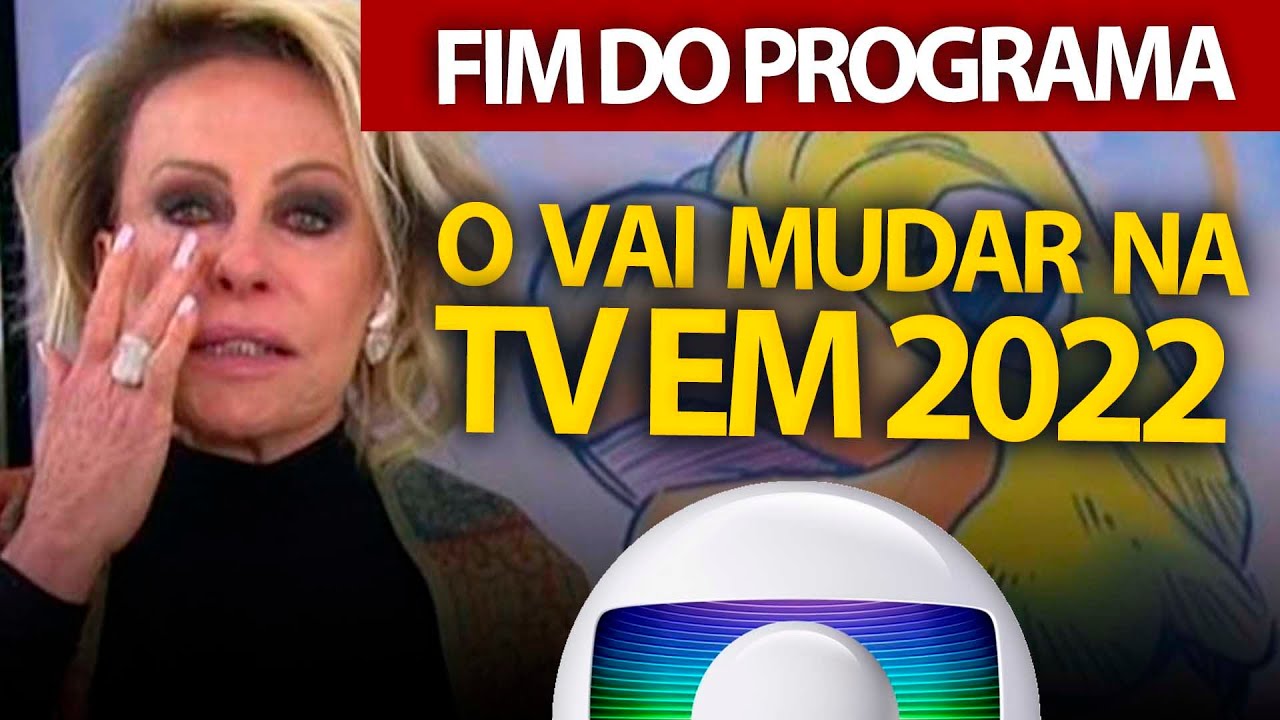 Ana Maria perde ‘Mais Você’, Sikêra Jr aos domingos: O que vai mudar na TV em 2022