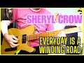 Sheryl Crow - Everyday Is a Winding Road (Guitar Cover)