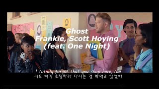 Ghost-Frankie, Scott Hoying (Feat. One Night) 가사해석, 한글자막