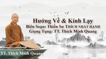 Hướng về và Kính Lạy | TT. Thích Minh Quang | Bản Phụ Đề