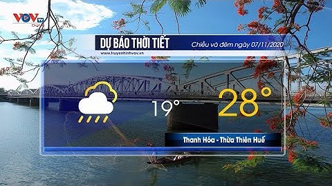 Dự báo thời tiết chiều và đêm 07/11/2020 | Trung Bộ có mưa rào và dông vài nơi