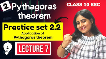 Chp 2 Pythagoras theorem | Practice set 2.2 APPLICATION OF PYTHAGORAS THEOREM | MH Board | L7