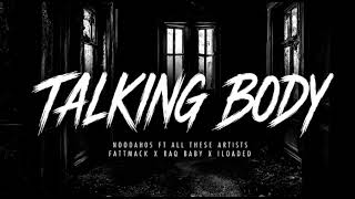 Noodah05 x Fattmack x raq baby x lloaded- Talking Body (Unreleased)