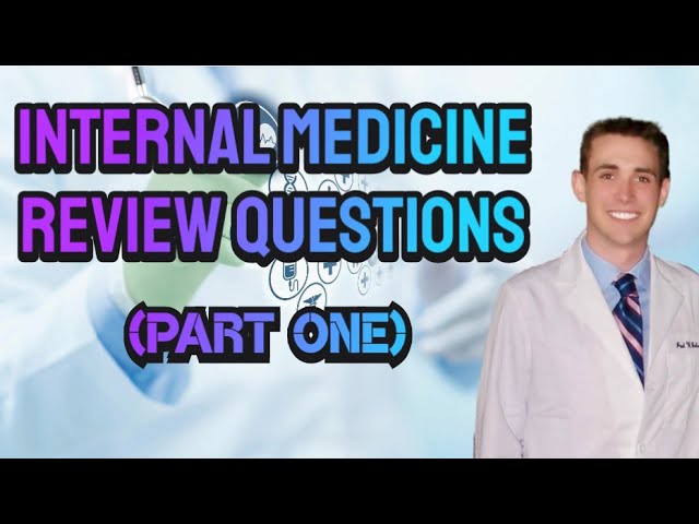 Internal Medicine Review Questions (Part One) - CRASH! Medical Review Series class=