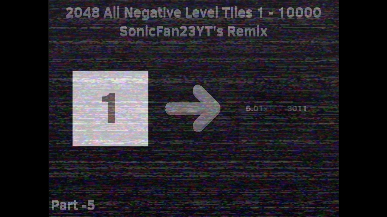 #83 2048 All Negative Level Tiles 1 - 10000 (SF23YT's Remix) - YouTube