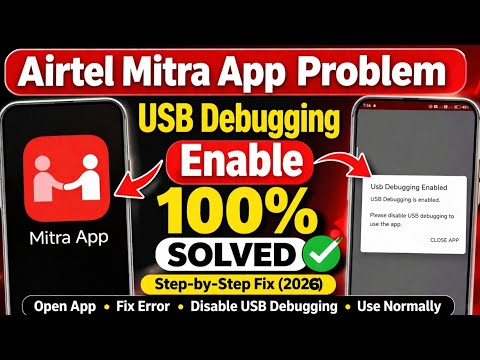 Airtel Mitra App Problem USB Debugging Enable Fix | 100% Working Solution