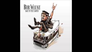 Bob Wayne - Showdown (Back To the Camper 2014 Version)