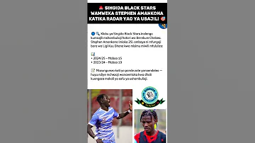 SINGIDA BLACK STARS WAMWEKA STEPHEN AMANKONA KATIKA RADAR YAO YA USAJILI 
