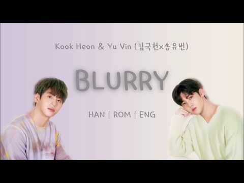 [HAN|ROM|ENG] Kim Kookheon & Song Yuvin 김국헌x송유빈 Blurry colour coded lyrics