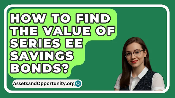 How To Find The Value Of Series EE Savings Bonds? - AssetsandOpportunity.org