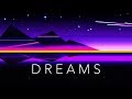 Dreams - A Chillwave Mix