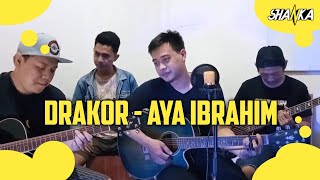 AYA IBRAHIM - DRAKOR | COVER BY SHANKA