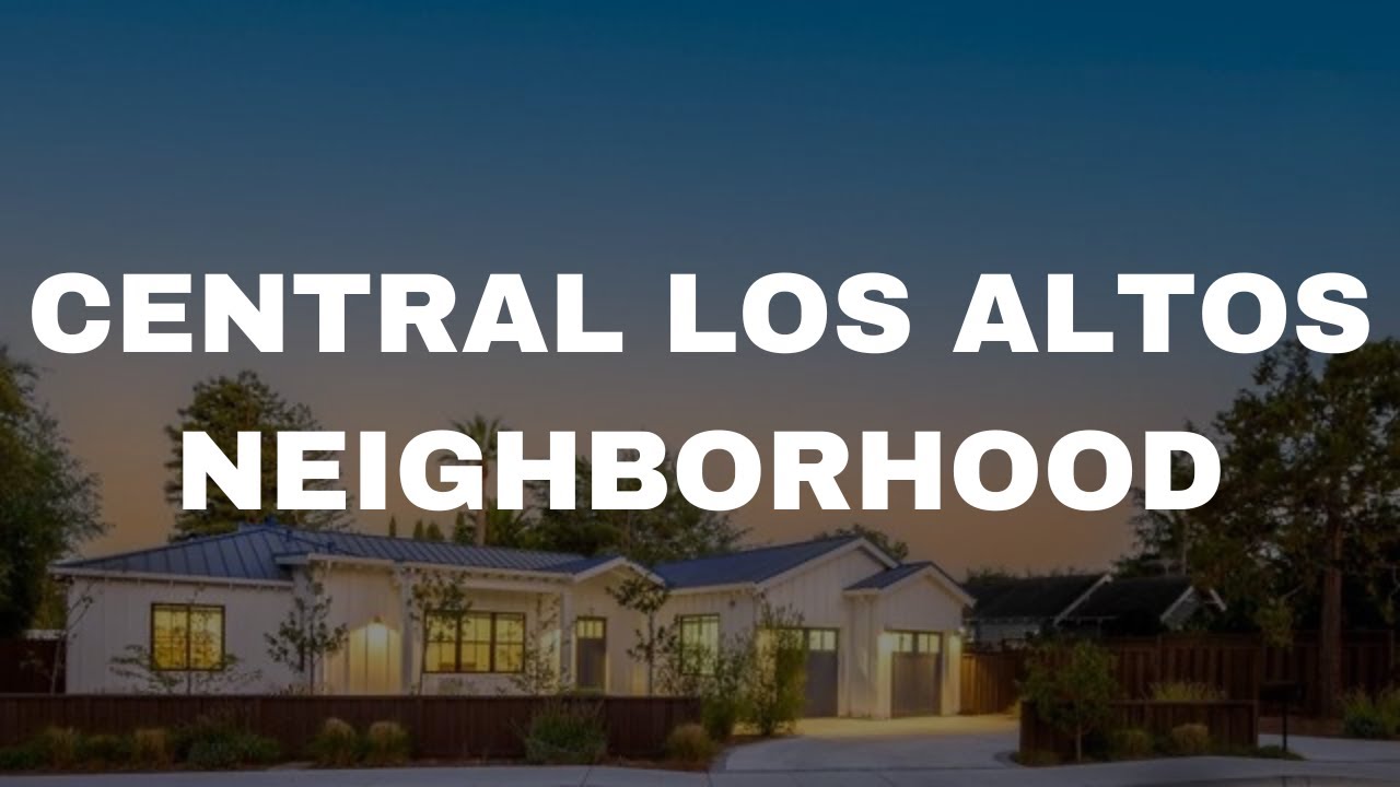 Central Los Altos Neighborhood