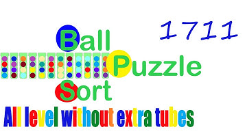Ball Sort Puzzle Level 1711 🎯 All level without extra tube 😂 Game Walkthrough 😘