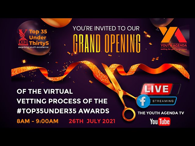 OFFICIAL LAUNCH OF THE VIRTUAL VETTING PROCESS THE #TOP35UNDER35 2021 AWARDS