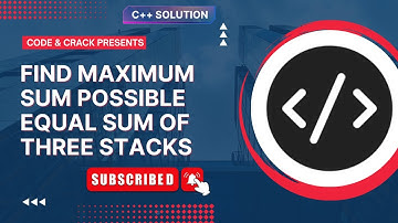 Find maximum sum possible equal sum of three stacks | Greedy | GFG Problem | MAANG Problem