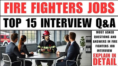 Fire Fighter Interview Question Answer | Fire Fighter Interview Q&A in Hindi