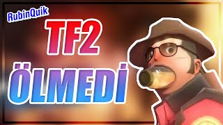 Bu Oyun Ölmedi̇ - Team Fortress 2 -