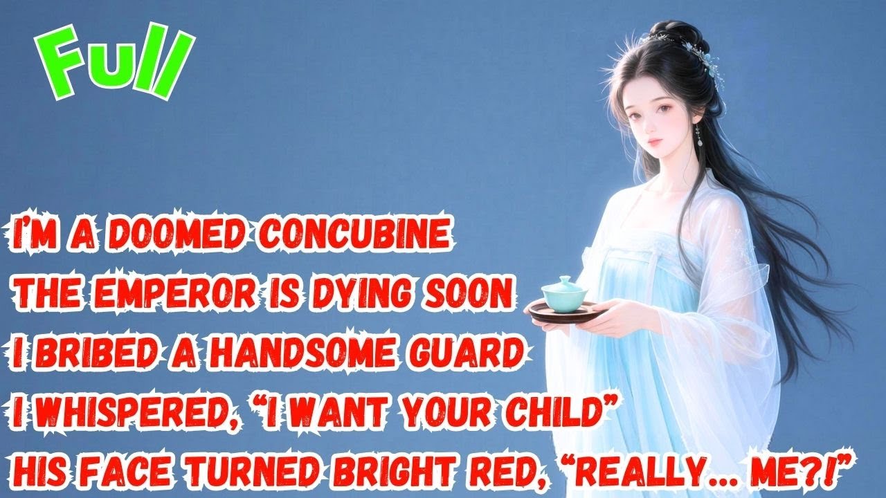 No Heir, Concubines Must Die… I Paid Guards to Make a Baby—Then EVERYTHING Went Wrong!