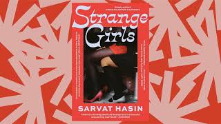 Sarvat Hasins New Novel Is About A Magnetic Friendship Between Strange Girls