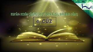 4. CÜZ - Kur'ân-ı Kerîm Çözümü (Âyetlerin Nüzûl Sırasına Göre) - Ahmed Hulusi