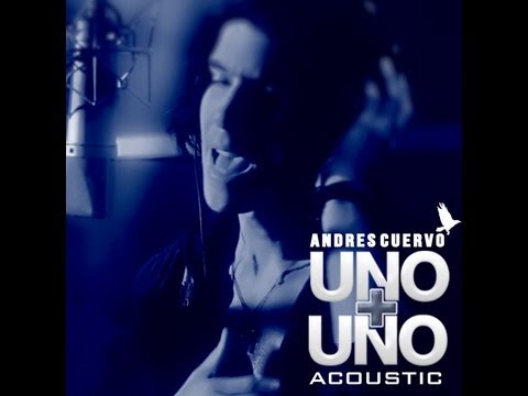 Andres Cuervo - Uno + Uno (Version Acustica)