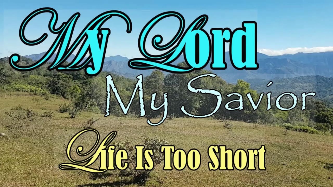 My Lord, My Saviour  Country Gospel Songs