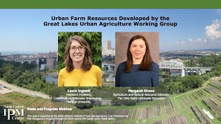 Urban Farm Resources Developed by the Great Lakes Urban Ag Working Group--Rivera and Ingwell