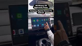 MG Windsor EV Hypersonic Picasu Company System Convert To Android #saicardecors #caraccessories
