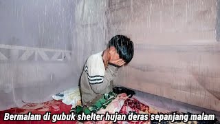 Download Lagu Bermalam di gubuk shelter di guyur hujan deras sepanjang malam MP3