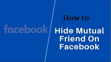 How To Hide Mutual Friends in Facebook 2021 ( Android / IOS )