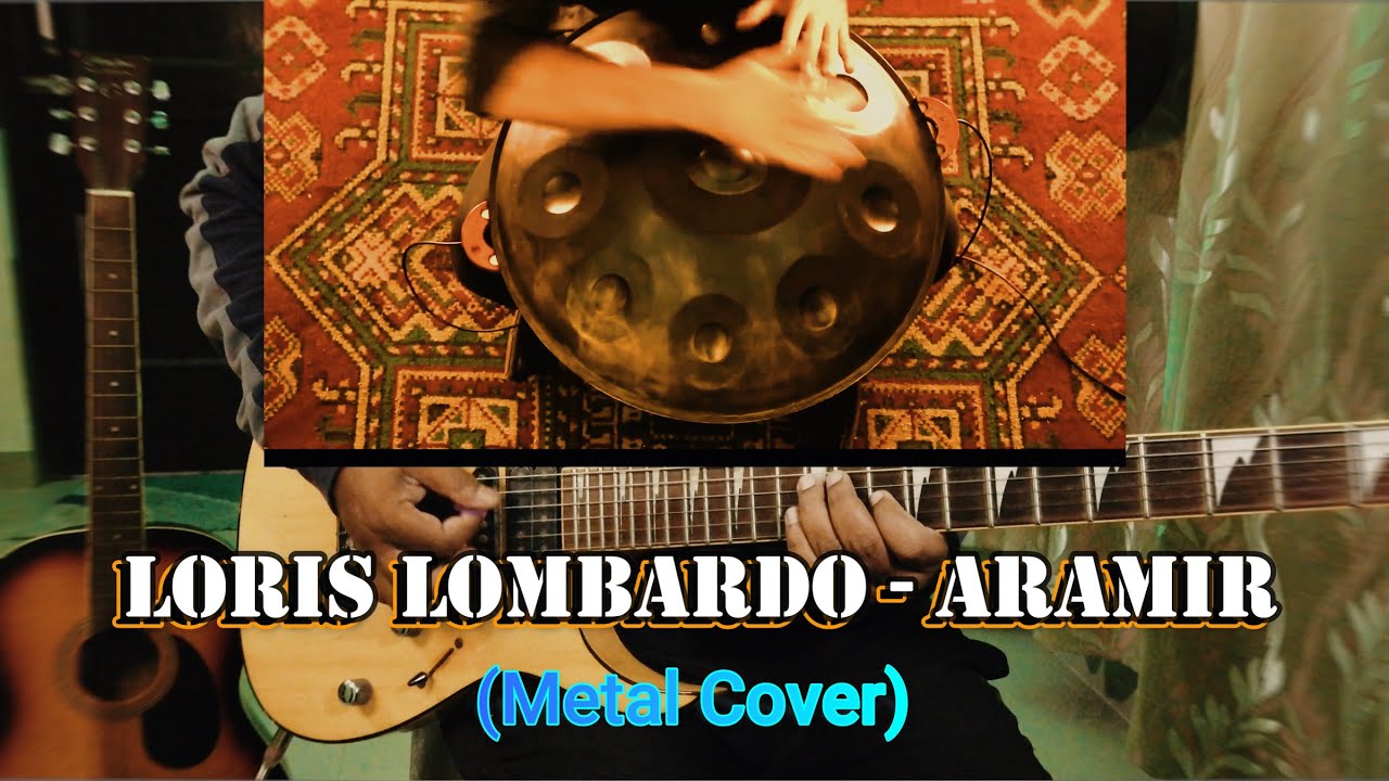 Aramir" by Loris Lombardo with a unique twist – a metal cover! 🎶🔥 