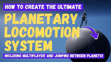 How To Create A Planetary Locomotion System - Unreal Engine 5 Tutorial